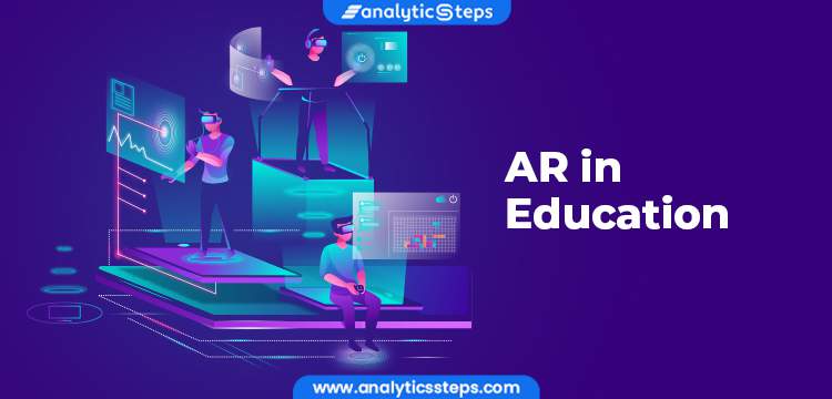 7 Benefits of AR in Education title banner